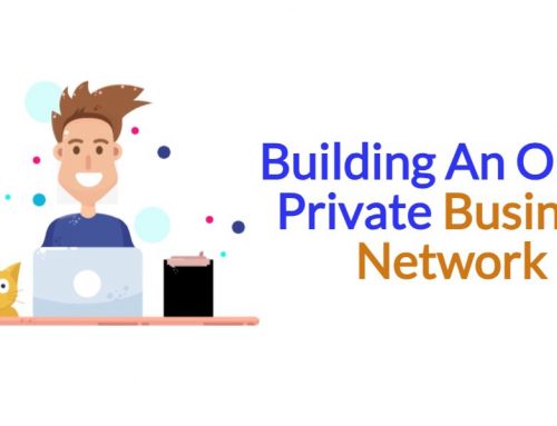 5 Easy Steps To Building An Online Private Business Network